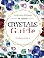 The Ultimate Crystals Guide...