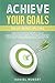 Achieve Your Goals: Self Di...