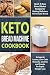 Keto Bread Machine Cookbook by Thomas Slow