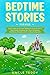Bedtime Stories For Kids: A...