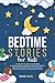 Bedtime Stories For Kids: T...
