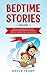 Bedtime Stories For Kids: A...