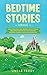 Bedtime Stories For Kids: A...