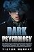 Dark Psychology: The Effect...