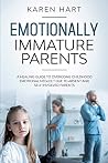Emotionally Immature Parents: A Healing Guide to Overcome Childhood Emotional Neglect due to Absent and Self Involved Parents