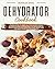 Dehydrator Cookbook
