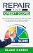 Repair Your Credit Score by Blake Harris