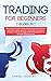 Trading for Beginners: The ...