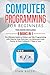 Computer Programming for Beginners: 6 Books in 1: The Ultimate Guide to Python and SQL Programming with Step-by-Step Exercises An Advanced Crash Course to Start Coding in 7 Days or Less