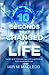 10 Seconds That Changed My Life