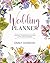 Wedding Planner: Calendars,...