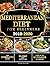 Mediterranean Diet for Beginners 2019-2020: The Complete Guide - 21-Day Diet Meal Plan - Lose Up to 20 Pounds in 3 Weeks