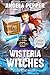 Wisteria Witches (Wisteria Witches, #1)
