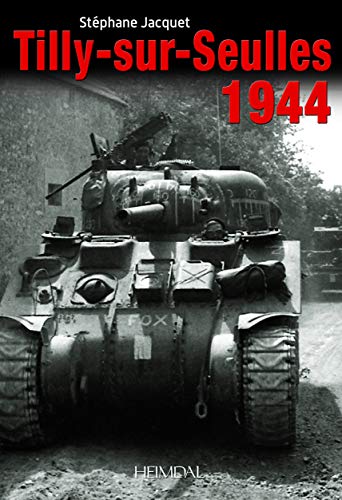 Tilly-Sur-Seulles 1944 (French Edition)