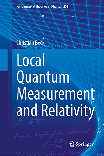 Local Quantum Measurement and Relativity (Fundamental Theories of Physics, 201)