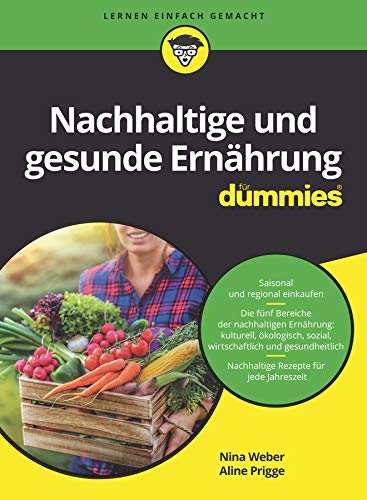 Nachhaltige und gesunde Ernährung für Dummies (Kindle Edition)
