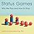 Status Games: Why We Play and How to Stop