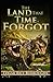 The Land That Time Forgot Annotated