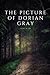 The Picture of Dorian Gray: An Annotated, Uncensored Edition - Oscar Wilde