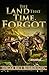 The Land That Time Forgot Annotated