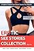 Erotic Sex Stories Collecti...