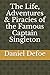 The Life, Adventures & Piracies of the Famous Captain Singleton