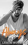 Always You by Lizzie Morton