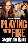 Playing With Fire