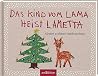 Das Kind vom Lama heist Lametta. Kinder erklären Weihnachten Das Kind vom Lama heist Lametta. Kinder erklären Weihnachten