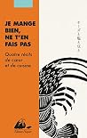 Je mange bien, ne...
