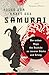 Folge der Kraft des Samurai: Die sieben Wege des Bushido zu innerer Stärke und Erfolg