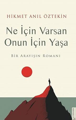 Ne İçin Varsan Onun İçin Yaşa (Paperback)