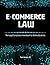 E-Commerce Law: The Legal C...