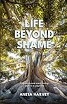 Life beyond shame...