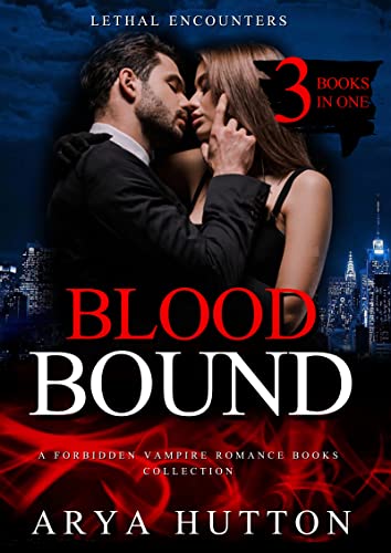 Blood Bound: A Complete Collection Of Forbidden Vampire Romances (Kindle Edition)
