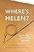 Where’s Helen? by Jenny Belanger