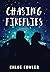 Chasing Fireflies