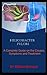 Helicobacter Pylori: A Complete Guide on the Causes, Symptoms and Treatment