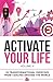 Activate Your Life by Derek Loudermilk
