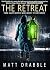 The Retreat by Matt Drabble The Retreat by Matt Drabble