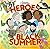 Heroes of Black Summer