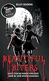 Beautiful Biters:...