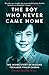 The Boy Who Never Came Home by Emma McMenamy