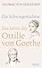 Die Schwiegertochter: Das Leben der Ottilie von Goethe