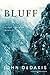 Bluff (Lark Chadwick Mysteries #2) 2021 Edition by John DeDakis