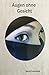 Augen ohne Gesicht by Bernd Koschnick Augen ohne Gesicht by Bernd Koschnick