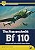 Messerschmitt Bf 110: A Com...