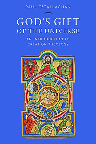 God's Gift of the Universe: An Introduction to Creation Theology (Paperback)