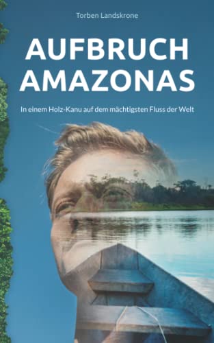 Aufbruch Amazonas (Paperback)