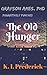 The Old Hunger